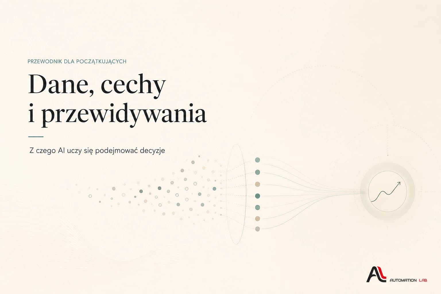 Dane, cechy i przewidywania. Z czego AI uczy się podejmować decyzje