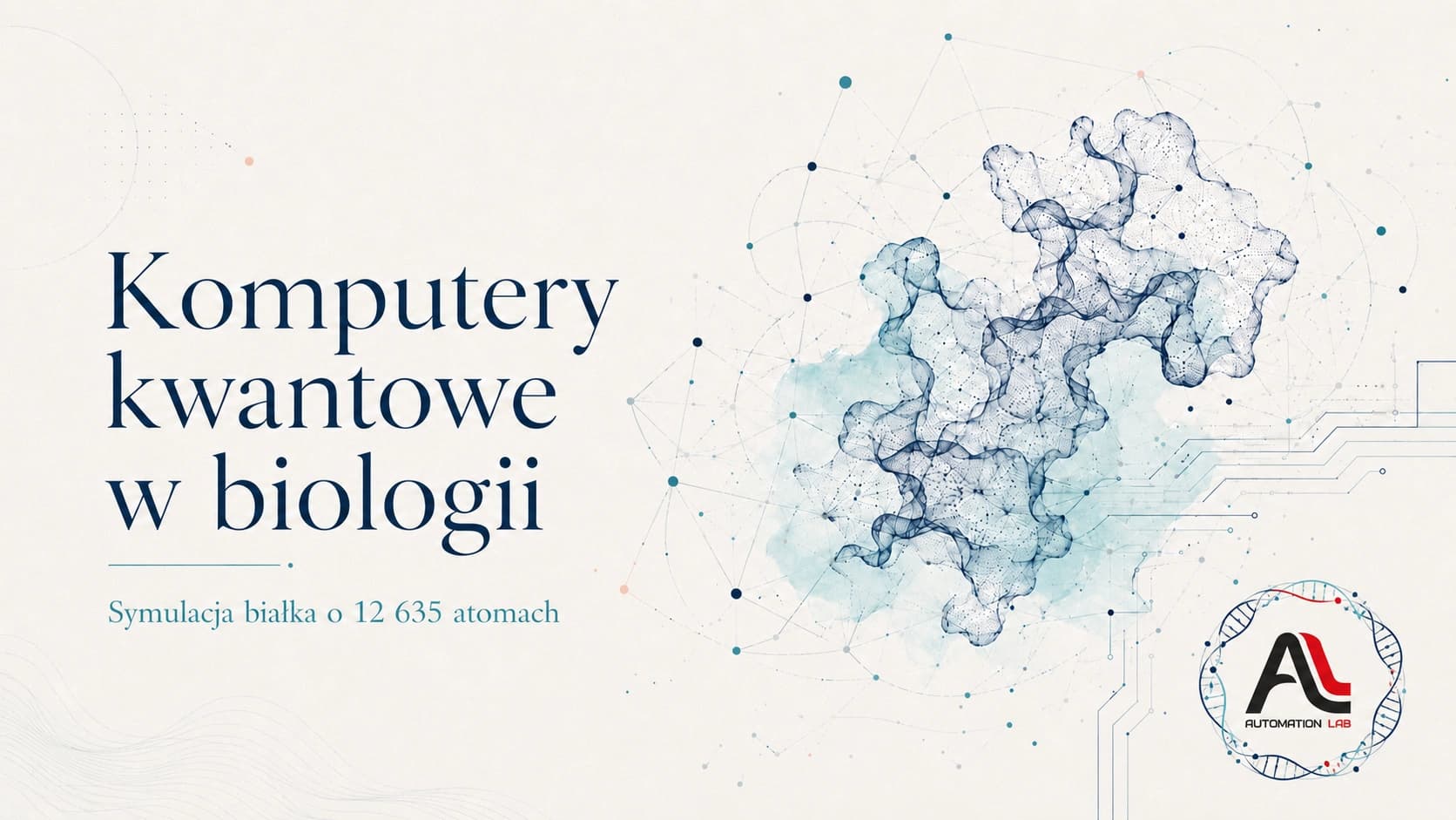Komputery kwantowe w biologii: co naprawdę oznacza symulacja białka o 12 635 atomach?