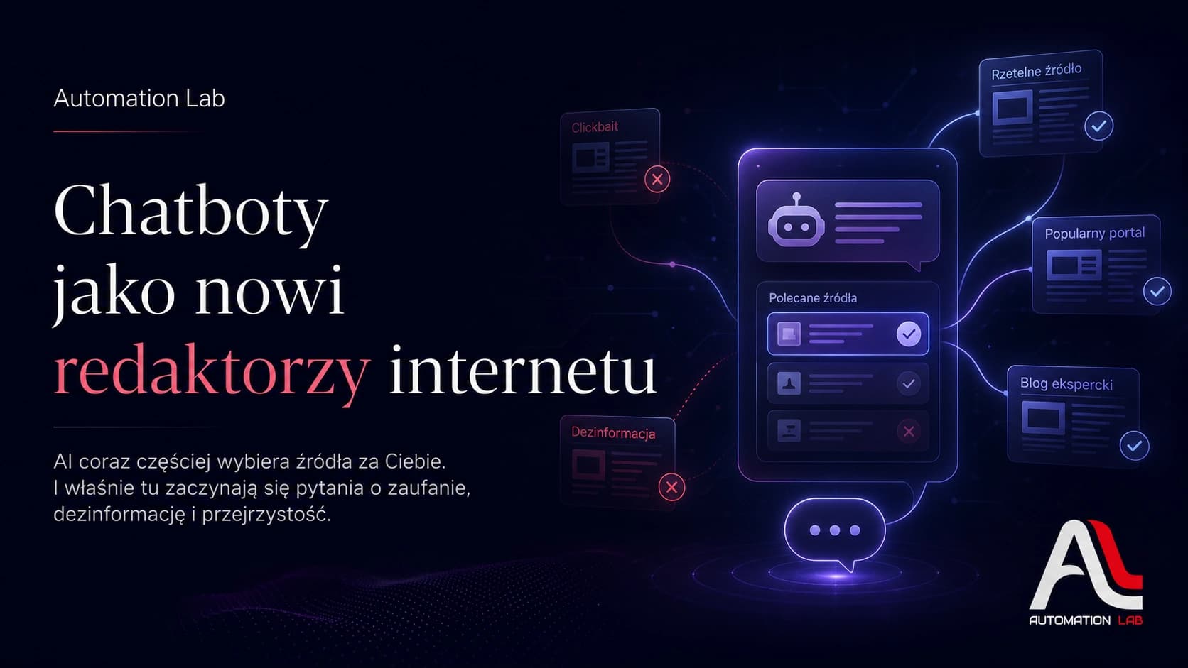 Chatboty jako nowi redaktorzy internetu. Problem w tym, że nie zawsze wiemy, komu ufają