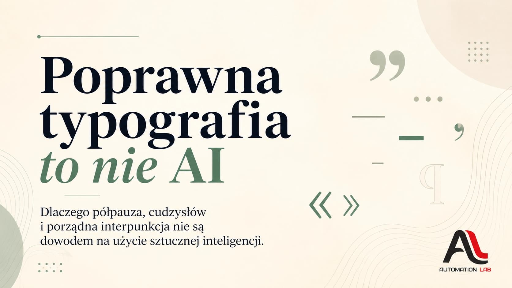 Poprawna typografia to nie AI. To raczej znak, że ktoś jeszcze dba o tekst