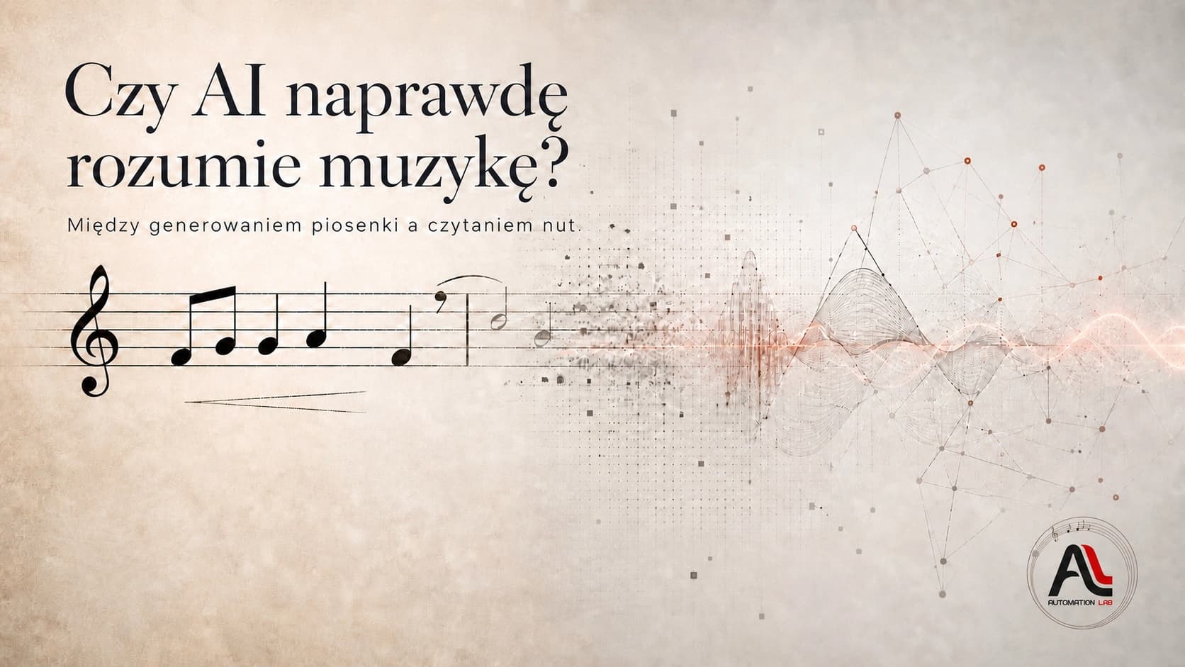 Czy AI naprawdę rozumie muzykę? Różnica między wygenerowaniem piosenki a przeczytaniem nut